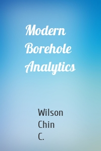 Modern Borehole Analytics