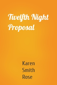 Twelfth Night Proposal
