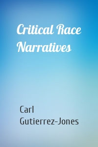 Critical Race Narratives