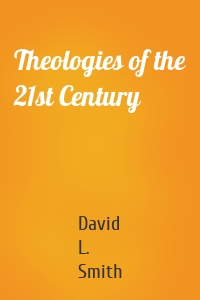 Theologies of the 21st Century