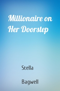 Millionaire on Her Doorstep