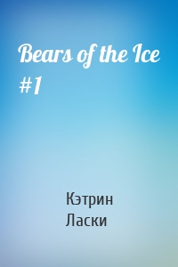 Bears of the Ice #1