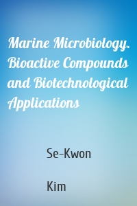 Marine Microbiology. Bioactive Compounds and Biotechnological Applications