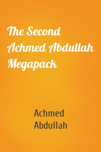 The Second Achmed Abdullah Megapack