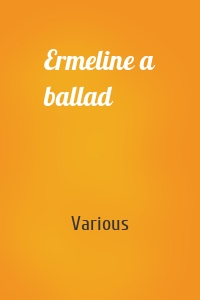 Ermeline a ballad