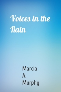 Voices in the Rain