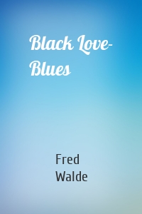 Black Love- Blues