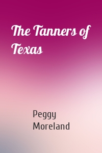 The Tanners of Texas