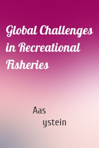 Global Challenges in Recreational Fisheries