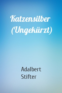 Katzensilber (Ungekürzt)