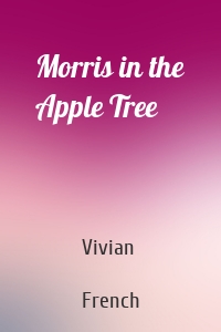 Morris in the Apple Tree