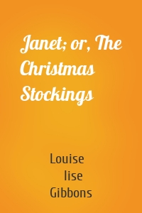 Janet; or, The Christmas Stockings
