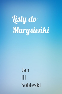 Listy do Marysieńki