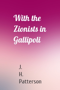 With the Zionists in Gallipoli