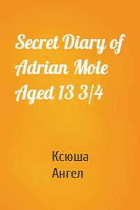 Secret Diary of Adrian Mole Aged 13 3/4