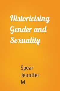 Historicising Gender and Sexuality