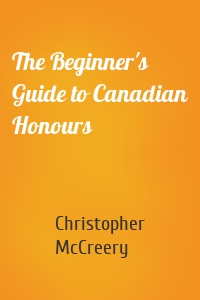 The Beginner's Guide to Canadian Honours