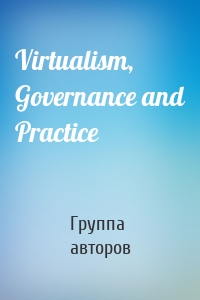 Virtualism, Governance and Practice
