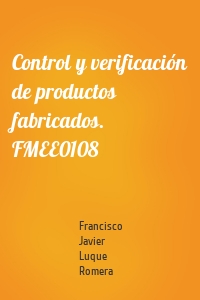 Control y verificación de productos fabricados. FMEE0108