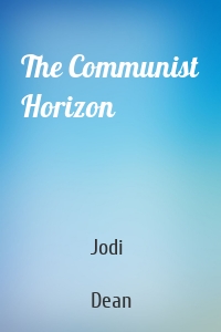 The Communist Horizon
