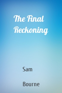 The Final Reckoning