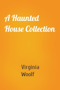 A Haunted House Collection