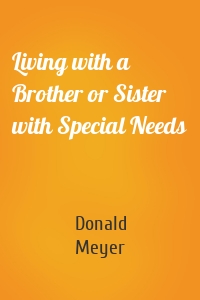 Living with a Brother or Sister with Special Needs