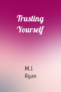 Trusting Yourself