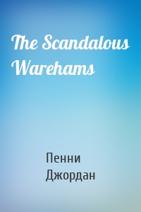 The Scandalous Warehams