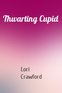 Thwarting Cupid