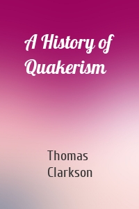 A History of Quakerism