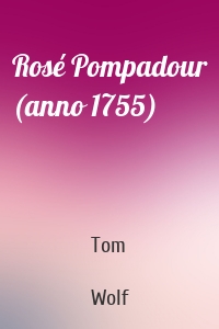 Rosé Pompadour (anno 1755)