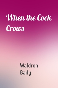 When the Cock Crows