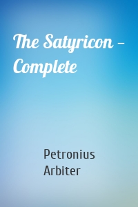 The Satyricon — Complete