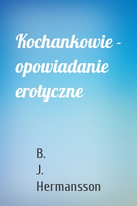 Kochankowie - opowiadanie erotyczne