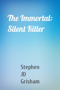 The Immortal: Silent Killer