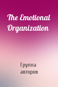 The Emotional Organization