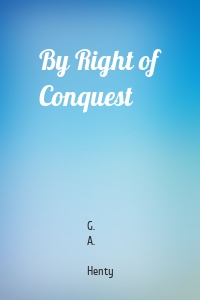 By Right of Conquest