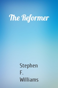 The Reformer