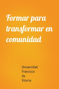 Formar para transformar en comunidad