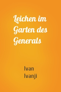 Leichen im Garten des Generals