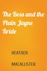 The Boss and the Plain Jayne Bride
