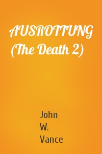 AUSROTTUNG (The Death 2)