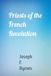 Priests of the French Revolution