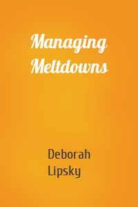 Managing Meltdowns