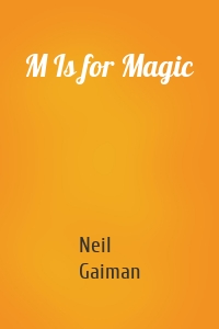 M Is for Magic