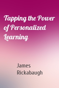 Tapping the Power of Personalized Learning