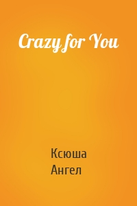 Crazy for You