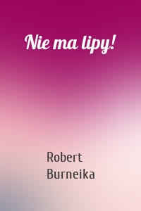 Nie ma lipy!