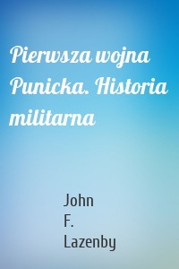 Pierwsza wojna Punicka. Historia militarna